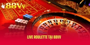 Live Roulette Tại 88vv - Cơ Hội Săn Thưởng Cho Tân Thủ