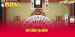 Bật Mí Cách Chơi Bài Chắn 88vv Thắng Đậm Từ Cao Thủ