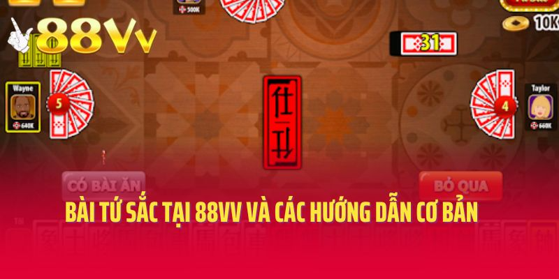 Bài tứ sắc tại 88VV và các hướng dẫn cơ bản