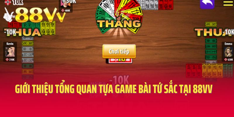 Giới thiệu tổng quan về tựa game bài tứ sắc tại 88VV