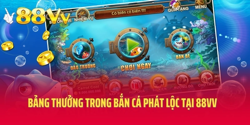 Bảng thưởng trong bắn cá phát lộc tại 88VV