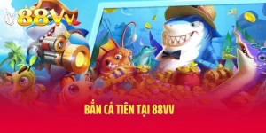 Bắn Cá Tiên Tại 88vv – Săn Kho Báu Lớn, Trúng Thưởng Cực Đã