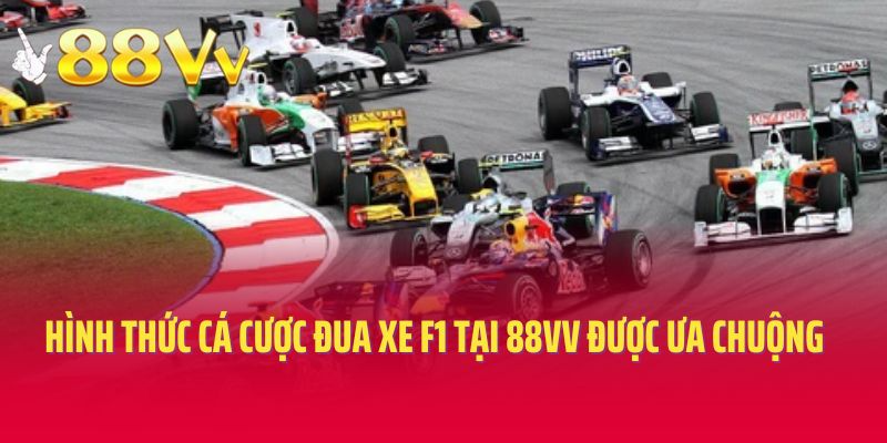 Hình thức cá cược đua xe F1 tại 88vv được ưa chuộng