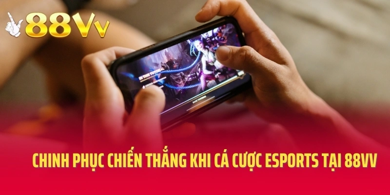 Chinh phục chiến thắng khi cá cược esports tại 88VV