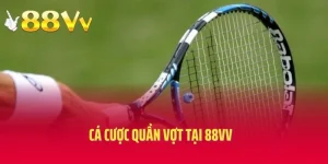 Cá Cược Quần Vợt Tại 88vv- Cá Cược Xanh Chín Nhất 2o25