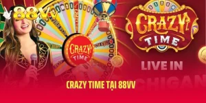 Bỏ Túi Cách Chơi Crazy Time Tại 88vv Bất Bại