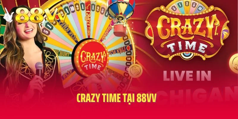 Bỏ Túi Cách Chơi Crazy Time Tại 88vv Bất Bại