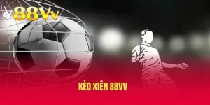 Bí Kíp Chơi Kèo Xiên Tại 88VV Thắng Lớn Dành Cho Bet Thủ