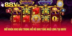 Mở Khóa Kho Báu Trong Nổ Hũ Kho Tàng Ngũ Long Tại 88VV 