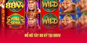 Nổ Hũ Tây Du Ký Tại 88VV - Game Slot Đổi Thưởng Siêu Thú Vị